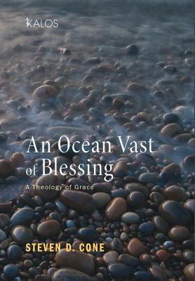 Bild des Verkufers fr An Ocean Vast of Blessing: A Theology of Grace (Hardback or Cased Book) zum Verkauf von BargainBookStores