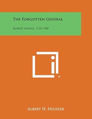 Seller image for The Forgotten General: Robert Erskine, 1735-1780 (Paperback or Softback) for sale by BargainBookStores