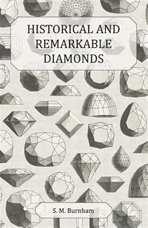 Bild des Verkufers fr Historical and Remarkable Diamonds - A Historical Article on Notable Diamonds zum Verkauf von GreatBookPrices