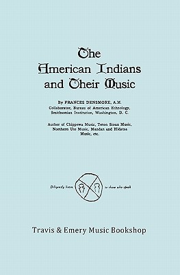 Seller image for The American Indians and Their Music. (Facsimile of 1926 edition). (Paperback or Softback) for sale by BargainBookStores