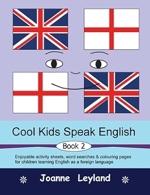 Seller image for Cool Kids Speak English - Book 2: Enjoyable activity sheets, word searches & colouring pages for children learning English as a foreign language (Paperback or Softback) for sale by BargainBookStores