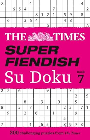 Bild des Verkufers fr The Times Super Fiendish Su Doku: Book 7 zum Verkauf von Smartbuy
