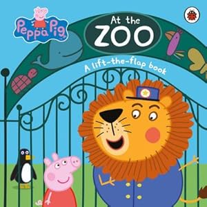 Seller image for Peppa Pig: At the Zoo : A Lift-the-Flap Book for sale by Smartbuy