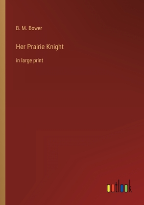 Seller image for Her Prairie Knight: in large print (Paperback or Softback) for sale by BargainBookStores