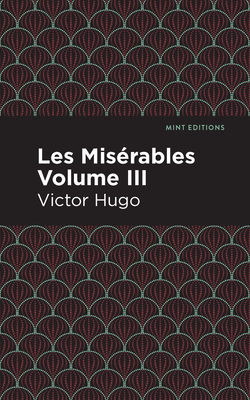 Seller image for Les Miserables Volume III (Hardback or Cased Book) for sale by BargainBookStores