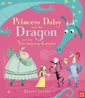 Image du vendeur pour Princess Daisy and the Dragon and the Nincompoop Knights mis en vente par Smartbuy