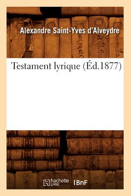 Bild des Verkufers fr Testament Lyrique (�d.1877) (Paperback or Softback) zum Verkauf von BargainBookStores