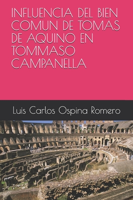 Seller image for Influencia del Bien Comun de Tomas de Aquino En Tommaso Campanella (Paperback or Softback) for sale by BargainBookStores