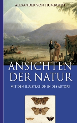 Immagine del venditore per Alexander von Humboldt: Ansichten der Natur (Mit den Illustrationen des Autors) (Paperback or Softback) venduto da BargainBookStores