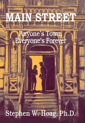 Seller image for Main Street: Anyone's Town, Everyone's Forever (Hardback or Cased Book) for sale by BargainBookStores