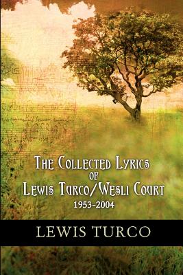 Seller image for The Collected Lyrics of Lewis Turco / Wesli Court (Paperback or Softback) for sale by BargainBookStores