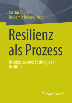 Immagine del venditore per Resilienz ALS Prozess: Beitr�ge Zu Einer Soziologie Von Resilienz (Paperback or Softback) venduto da BargainBookStores