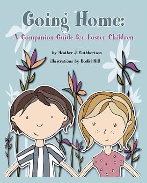 Seller image for Going Home: A Companion Guide for Foster Children (Paperback or Softback) for sale by BargainBookStores