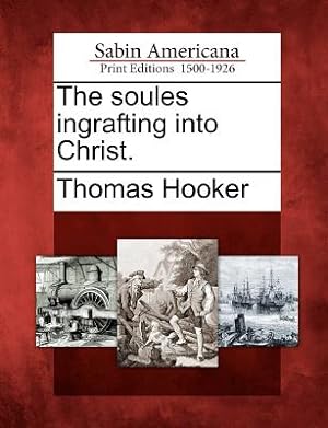 Seller image for The Soules Ingrafting Into Christ. (Paperback or Softback) for sale by BargainBookStores