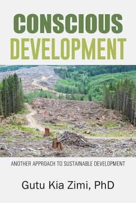 Immagine del venditore per Conscious Development: Another Approach to Sustainable Development (Paperback or Softback) venduto da BargainBookStores