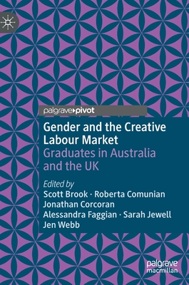 Seller image for Gender and the Creative Labour Market: Graduates in Australia and the UK (Hardback or Cased Book) for sale by BargainBookStores