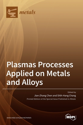 Imagen del vendedor de Plasmas Processes Applied on Metals and Alloys (Hardback or Cased Book) a la venta por BargainBookStores