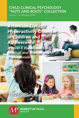 Immagine del venditore per Attention-Deficit/Hyperactivity Disorder in Children and Adolescents: A DSM-5 Handbook for Medical and Mental Health Professionals (Paperback or Softback) venduto da BargainBookStores