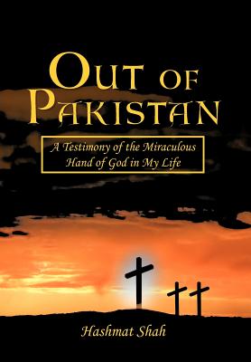 Bild des Verkufers fr Out of Pakistan: A Testimony of the Miraculous Hand of God in My Life (Hardback or Cased Book) zum Verkauf von BargainBookStores