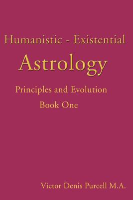 Seller image for Humanistic-Existential Astrology: Principles and Evolution (Paperback or Softback) for sale by BargainBookStores