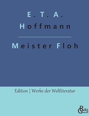 Bild des Verkufers fr Meister Floh: Ein M�rchen in sieben Abenteuern zweier Freunde (Paperback or Softback) zum Verkauf von BargainBookStores