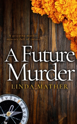 Seller image for A FUTURE MURDER a gripping murder mystery full of twists (Paperback or Softback) for sale by BargainBookStores