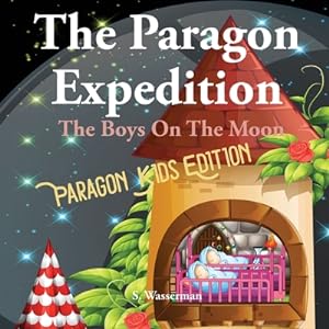 Immagine del venditore per The Paragon Expedition: The Boys On The Moon (Paperback or Softback) venduto da BargainBookStores