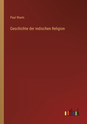 Seller image for Geschichte der indischen Religion (Paperback or Softback) for sale by BargainBookStores