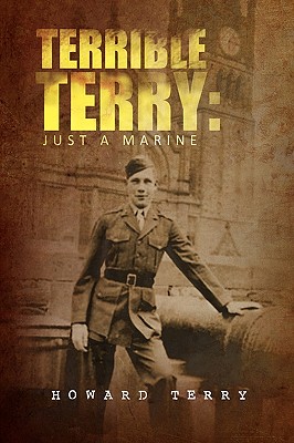 Bild des Verkufers fr Terrible Terry: Just a Marine (Paperback or Softback) zum Verkauf von BargainBookStores