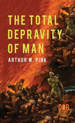 Imagen del vendedor de The Total Depravity of Man (Hardback or Cased Book) a la venta por BargainBookStores