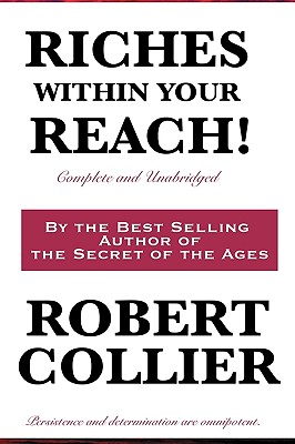 Seller image for Riches Within Your Reach! Complete and Unabridged (Hardback or Cased Book) for sale by BargainBookStores