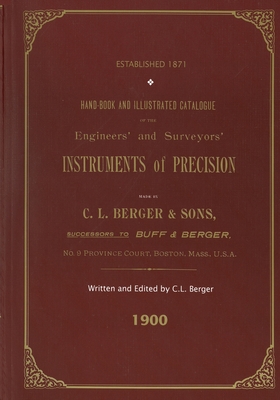 Seller image for Handbook And Illustrated Catalogue of the Engineers' and Surveyors' Instruments of Precision - Made By C. L. Berger & Sons - 1900 (Paperback or Softback) for sale by BargainBookStores