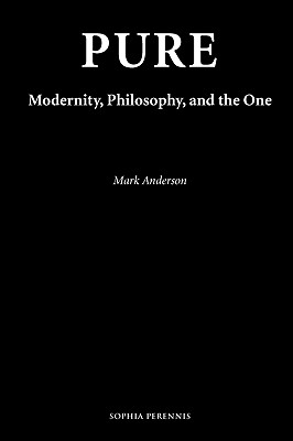 Imagen del vendedor de Pure: Modernity, Philosophy, and the One (Paperback or Softback) a la venta por BargainBookStores