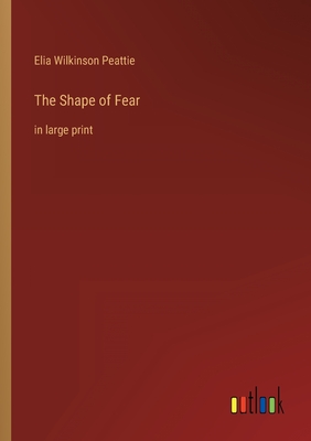 Seller image for The Shape of Fear: in large print (Paperback or Softback) for sale by BargainBookStores