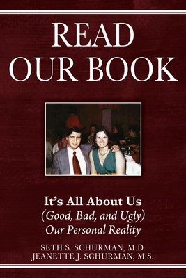 Seller image for Read Our Book: It's All About Us (Good, Bad, and Ugly) Our Personal Reality (Paperback or Softback) for sale by BargainBookStores