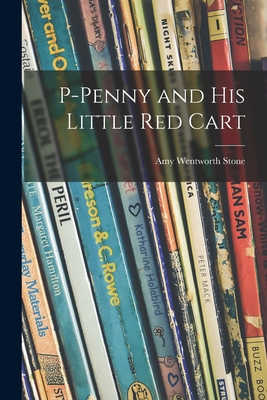 Image du vendeur pour P-Penny and His Little Red Cart (Paperback or Softback) mis en vente par BargainBookStores