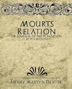Bild des Verkufers fr Mourt's Relation or Journal of the Plantation at Plymouth (Paperback or Softback) zum Verkauf von BargainBookStores