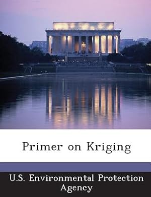 Immagine del venditore per Primer on Kriging (Paperback or Softback) venduto da BargainBookStores