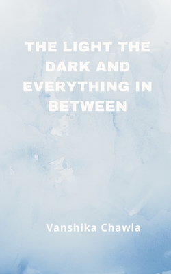 Image du vendeur pour The Light the Dark and Everything Inbetween (Paperback or Softback) mis en vente par BargainBookStores