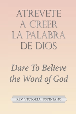 Imagen del vendedor de Atrevete a Creer La Palabra De Dios: Dare to Believe the Word of God (Paperback or Softback) a la venta por BargainBookStores