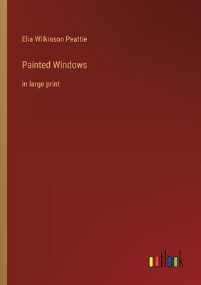 Seller image for Painted Windows: in large print (Paperback or Softback) for sale by BargainBookStores