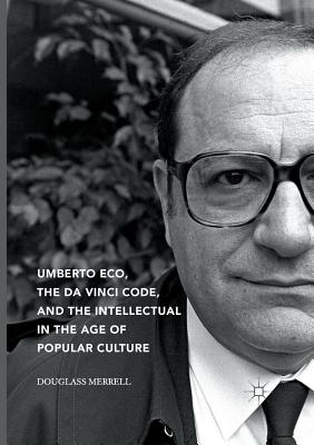 Seller image for Umberto Eco, the Da Vinci Code, and the Intellectual in the Age of Popular Culture (Paperback or Softback) for sale by BargainBookStores