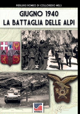 Seller image for Giugno 1940 la battaglia delle Alpi (Paperback or Softback) for sale by BargainBookStores