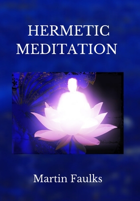 Imagen del vendedor de Hermetic Meditation by Martin Faulks (Paperback or Softback) a la venta por BargainBookStores