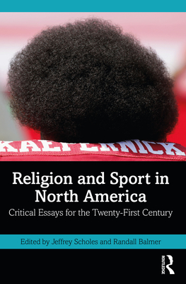 Seller image for Religion and Sport in North America: Critical Essays for the Twenty-First Century (Paperback or Softback) for sale by BargainBookStores