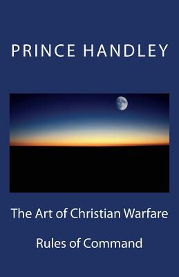 Image du vendeur pour The Art of Christian Warfare: Rules of Command (Paperback or Softback) mis en vente par BargainBookStores