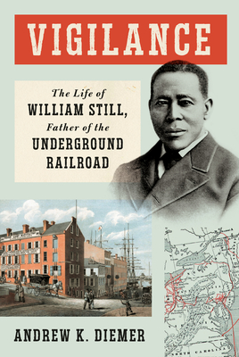Immagine del venditore per Vigilance: The Life of William Still, Father of the Underground Railroad (Hardback or Cased Book) venduto da BargainBookStores