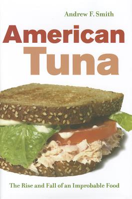 Immagine del venditore per American Tuna: The Rise and Fall of an Improbable Foodvolume 37 (Hardback or Cased Book) venduto da BargainBookStores