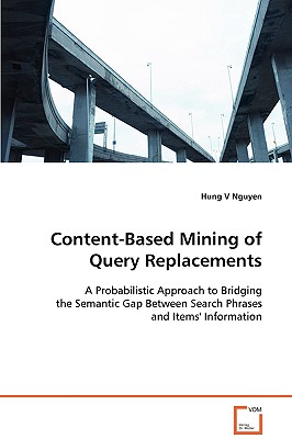 Imagen del vendedor de Content-Based Mining of Query Replacements (Paperback or Softback) a la venta por BargainBookStores