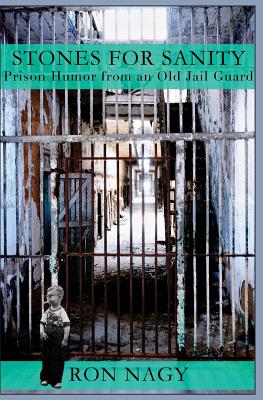 Seller image for Stones for Sanity: Prison Humor from an Old Jail Guard. (Paperback or Softback) for sale by BargainBookStores